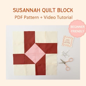 Susannah Quilt Block Pattern | Block of the Month 2025 | PDF Quilt Pattern with YouTube Video | Learn to Quilt