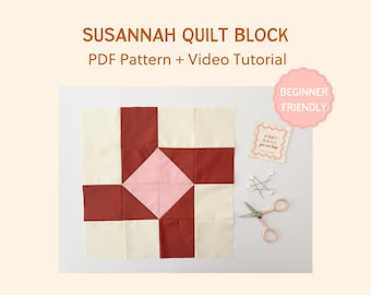 Susannah Quilt Block Pattern | Beginner-Friendly PDF (with Video)