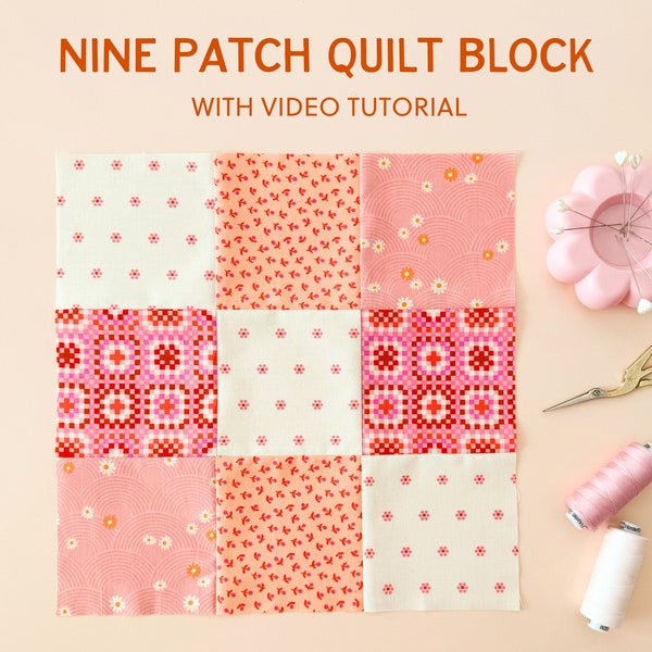 Nine Patch Quilt Block PDF Pattern with YouTube Video // Learn to Quilt