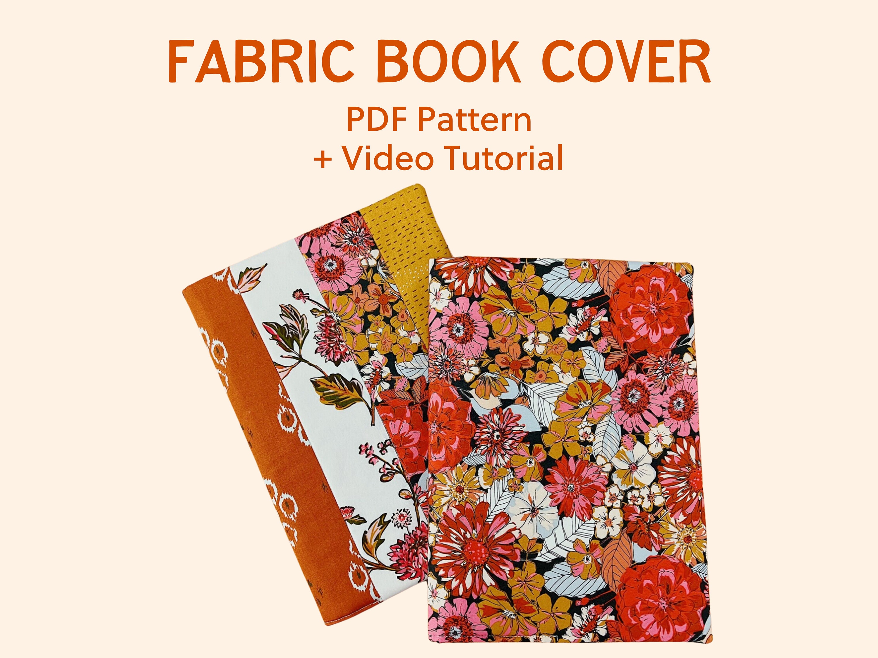 Fabric Book Cover Sewing Pattern // Sewing for Beginners // Learn to Sew with Video Tutorial