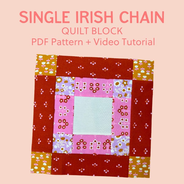 Single Irish Chain Block Pattern - With Video Tutorial - Learn to Quilt for Beginners