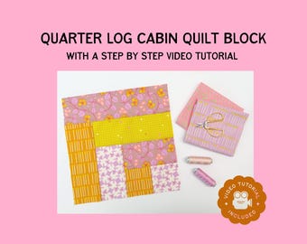 Quarter Log Cabin Quilt Block Pattern | Mystery Block of the Month 2026
