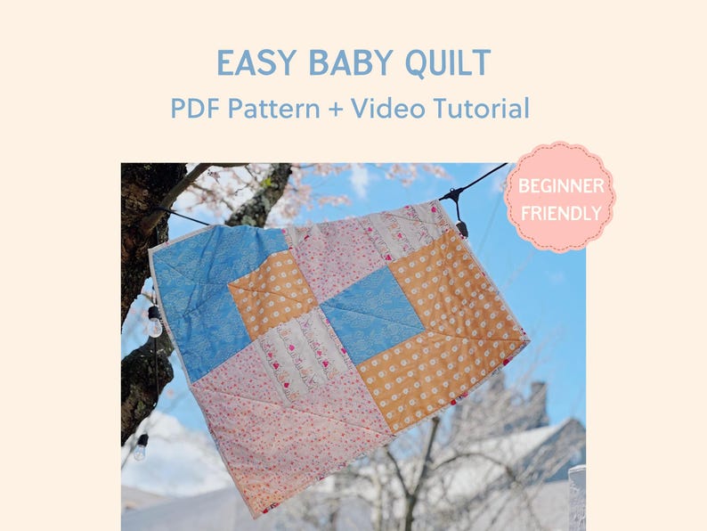 Easy Baby Quilt Pattern PDF // Quick Beginner Quilting Project with Step-by-Step Video Tutorial image 1