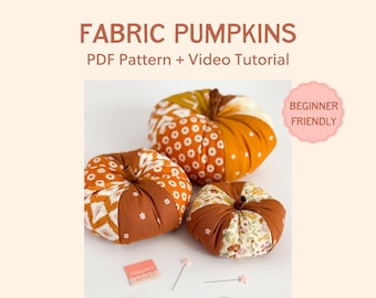 Fabric Pumpkins PDF Sewing Pattern with Video Tutorial – 3 Sizes Included