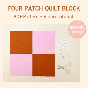 Puede incluir: Un patrón de bloque de colcha de cuatro parches con una disposición de tela rosa y marrón. El patrón incluye un patrón PDF y un tutorial en video. El texto "Beginner Friendly" está en un círculo rosa.
