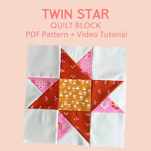 Twin Star Quilt Block Pattern - With Video Tutorial - Learn to Quilt for Beginners
