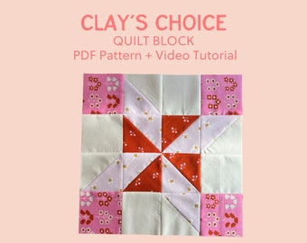 Clay's Choice Quilt Block Pattern - With Video Tutorial - Learn to Quilt for Beginners