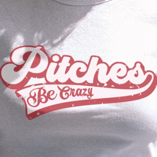 Pitches Be Crazy SVG PNG