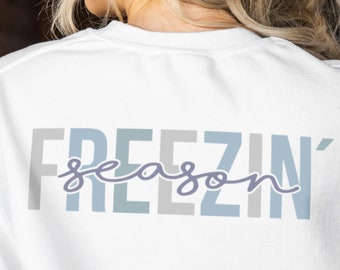 Freezin Season SVG, Freezing Season PNG