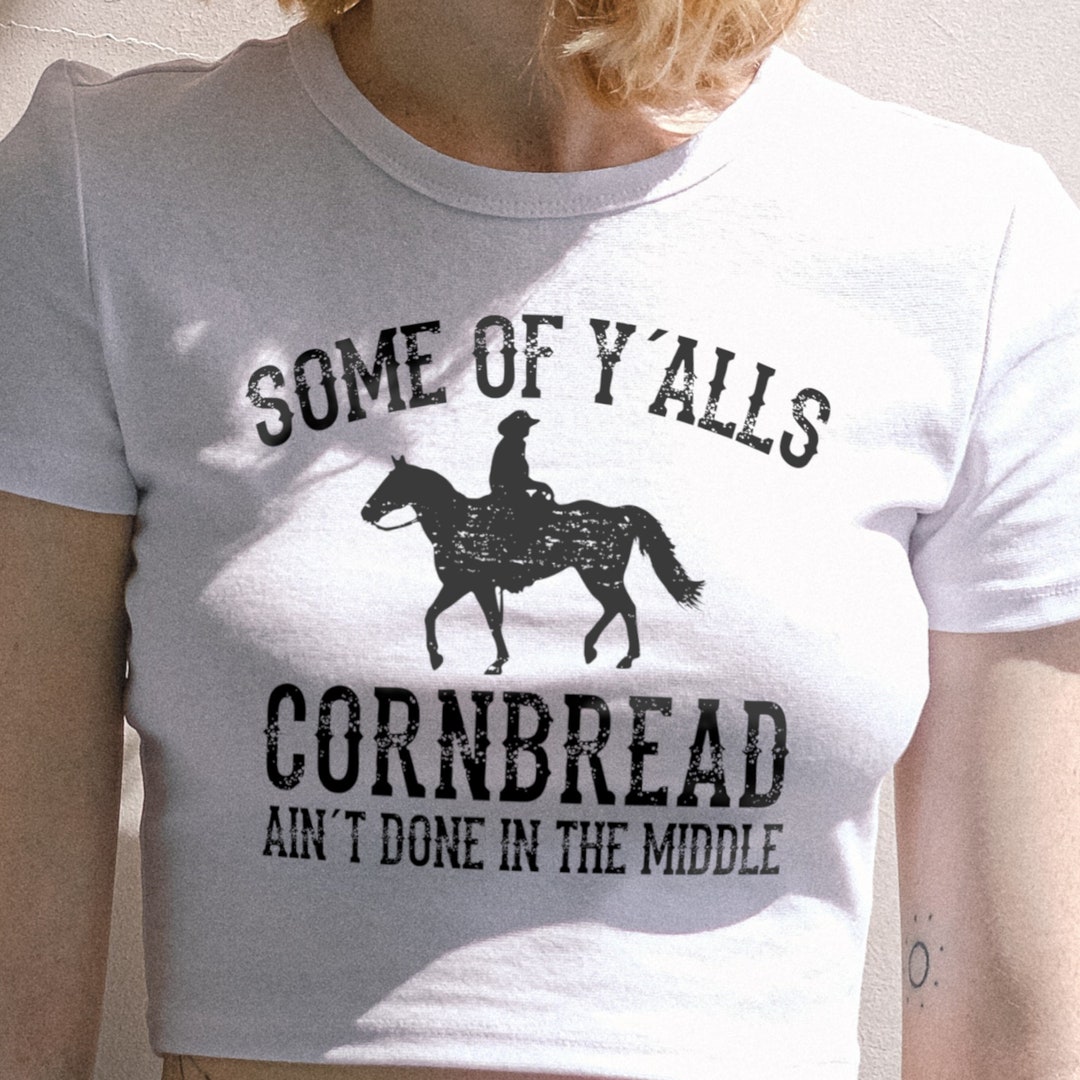 some-of-y-alls-cornbread-ain-t-done-in-the-middle-svg-etsy