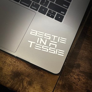 Bestie in a Tessie Decal, Bestie in a Tessie Sticker, Free Shipping!