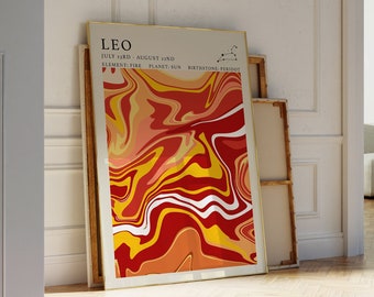 May include: A poster with a red, orange, and yellow abstract design. The poster has the text "LEO" in black at the top and "JULY 23RD - AUGUST 22ND" in smaller black text below. The poster also includes the text "ELEMENT: FIRE, PLANET: SUN, BIRTHSTONES: PERIDOT"