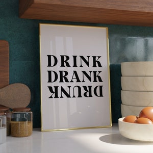 Print Drink dronk dronken - barwagen wanddecoratie - drankprint - barwagen accessoires - barwagen print - kunst aan de muur keuken - grappige print - A4