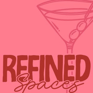 a pink poster with a martini glass and the words refined spaces