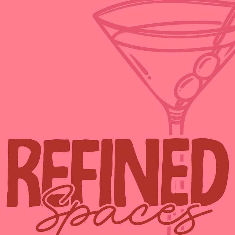 a pink poster with a martini glass and the words refined spaces