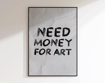 Preciso de dinheiro para impressão de arte - Arte de parede com frases engraçadas - Arte moderna minimalista - Arte de parede grunge - Arte para corredor - Arte de parede com grafite