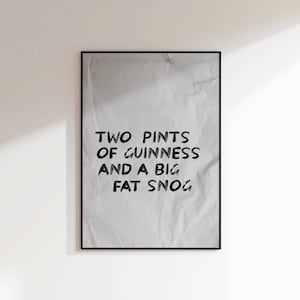 Two Pints Of Guinness And A Big Fat Snog Print - Guinness Print - Pint of Guinness Art - Minimalist Modern Art - Grungy Wall Art Hallway Art image 1