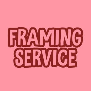 May include: A pink background with the words "FRAMING SERVICE" in a bold, dark red font. The text is outlined in a darker shade of red, creating a 3D effect. The overall design is simple and eye-catching.