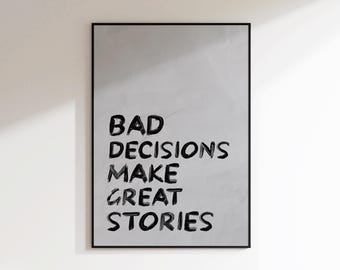 Más decisões rendem ótimas histórias - Arte de parede com frases engraçadas - Arte moderna minimalista - Arte de parede grunge - Arte para corredor - Arte de parede estilo grafite