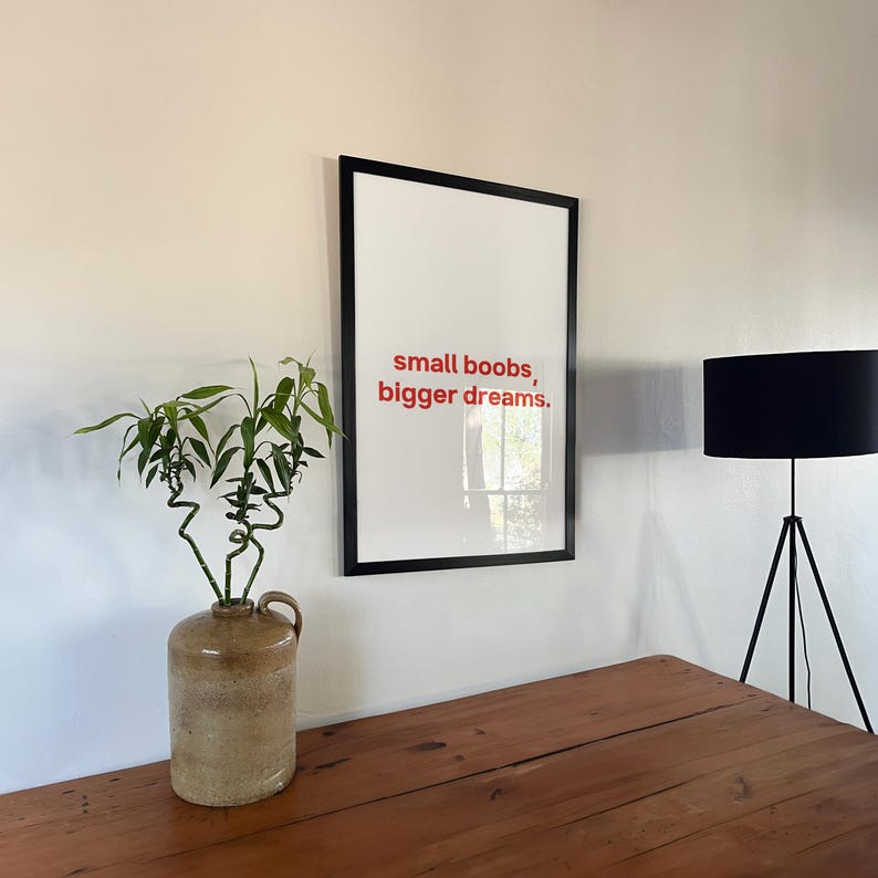 Small Boobs Bigger Dreams Print Girly Bathroom Prints Entryway Print