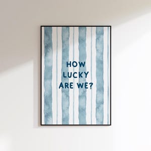 Nous avons de la chance bleu - impression bleue - affiche de la chance sommes-nous - impression de chambre de couples - art mural édifiant - impressions de cuisine - impression A4