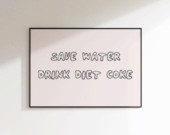 Economize água, beba Coca-Cola Diet, impressão - Presente engraçado de Coca-Cola Diet, impressão de tipografia engraçada - Amante de Coca-Cola Diet, arte de parede minimalista - impressão de Coca-Cola