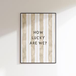 How Lucky Are We Pink Print - How Lucky Are We Poster - Couples Bedroom Print - Uplifting Wall Art - Kitchen Prints - Couples Print Beige