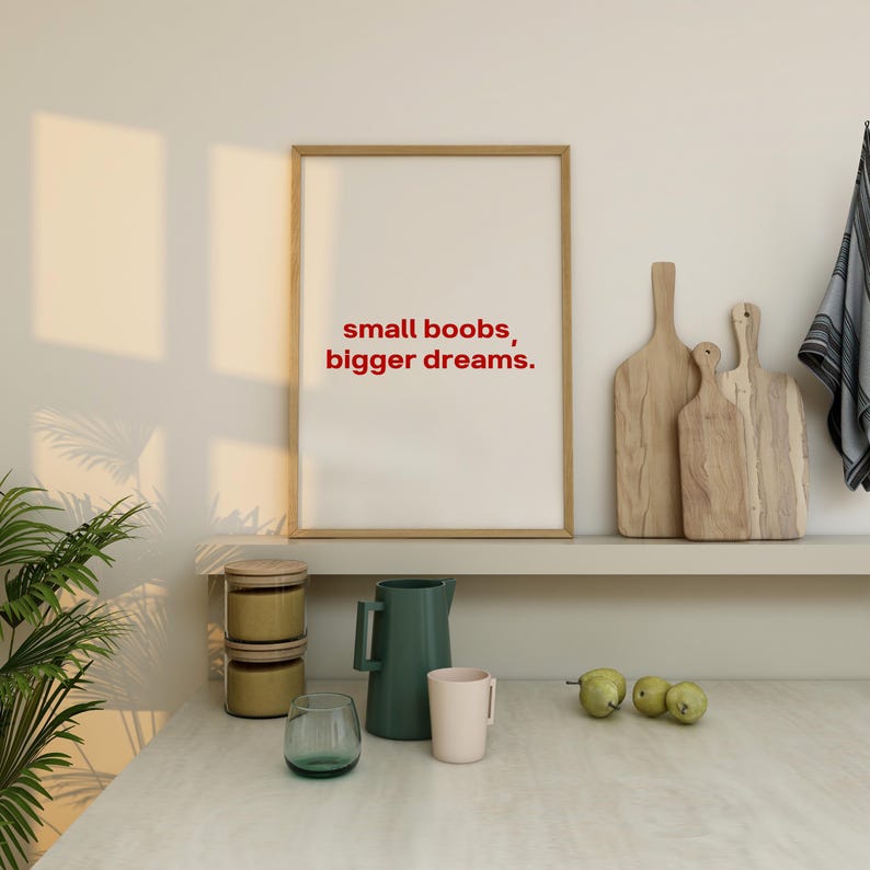 Small Boobs Bigger Dreams Print Girly Bathroom Prints Entryway Print