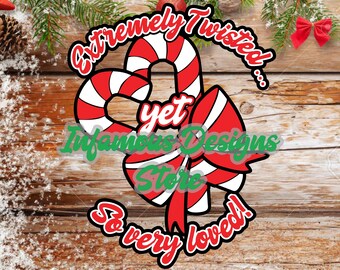 Extremely Twisted Yet So Very Loved Candy Cane SVG, PNG, & More, DIY Shirts, Bags, Mugs, etc., Print/Cut File, Download, Cricut, Silhouette