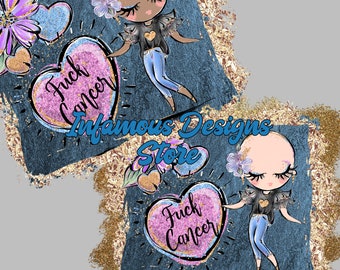 Fuck Cancer 4 PNGs, & More, DIY Shirts, Hats, Bags, Mugs, Tumblers, etc., Print/Cut File, Instant Download, Cricut, Silhouette