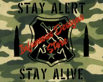 Stay Alert Stay Alive Military SVG, PNG, & More, DIY Shirts, Hats, Bags, Mugs, etc., Print/Cut File, Instant Download, Cricut, Silhouette
