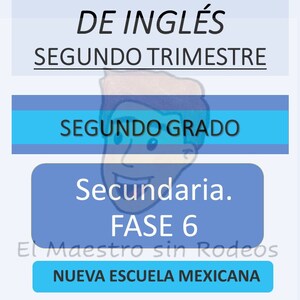 Segundo Trimestre. 2do Año. Planeaciones Fase 6.