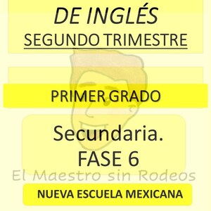 Segundo Trimestre. 1er Año. Planeaciones Fase 6.