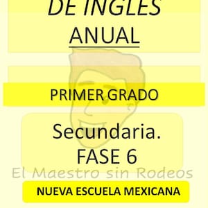 Planeaciones de Inglés. SECUNDARIA FASE 6. Primer Año. Primer Trimestre.
