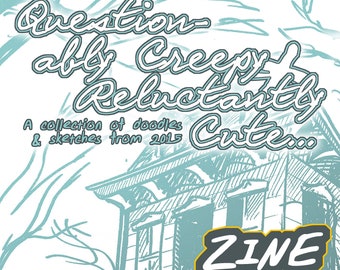 Sketchbook Zine, hecho a mano / Cuestionablemente espeluznante y renuentemente tierno Vol. 1