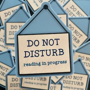 Do not Disturb Reading In Progress Sticker | Bookish Sticker | Reader Sticker | Kindle Sticker