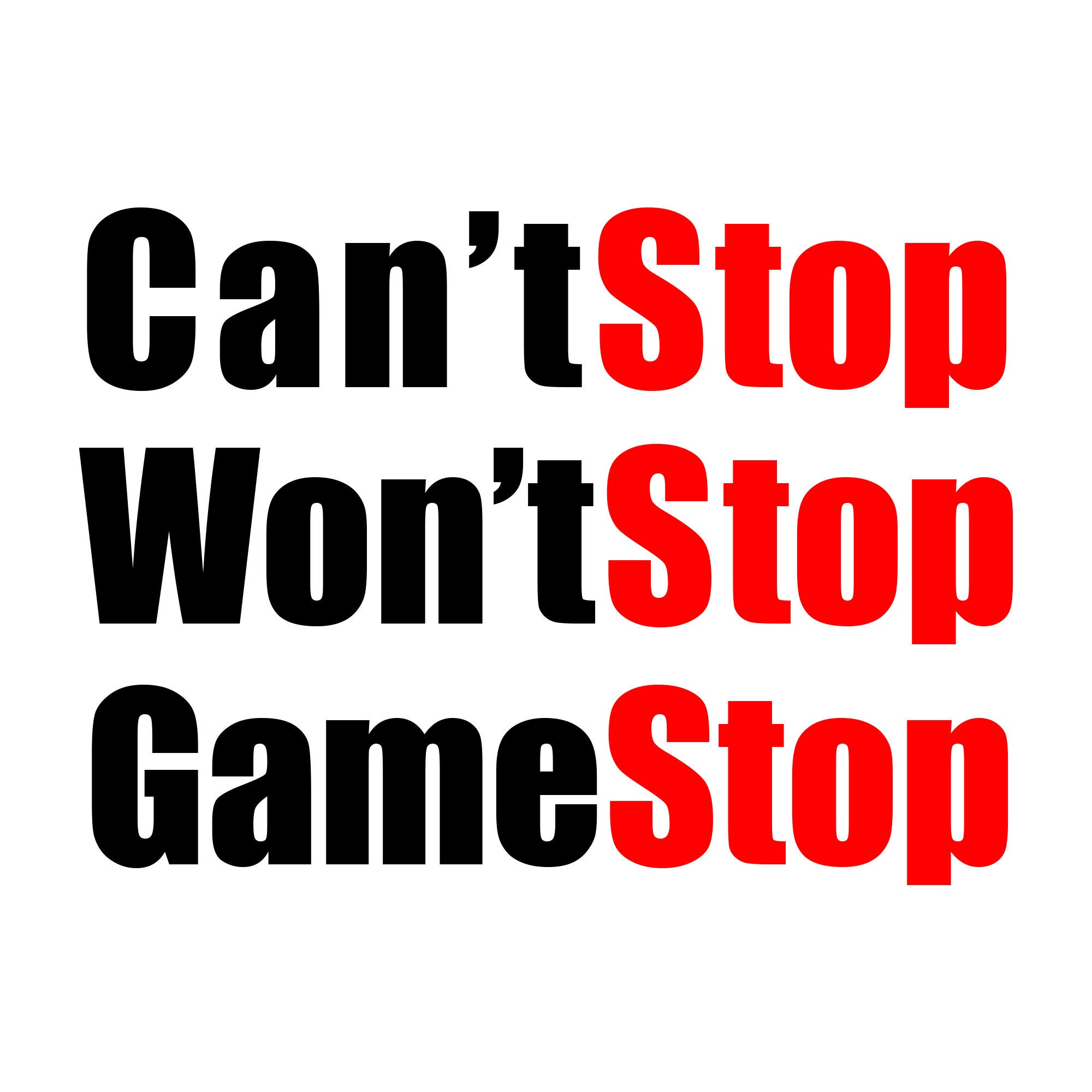 Can't Stop Won't Stop Gamestop T-shirt GME Meme - Etsy