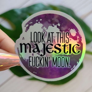 Majestic Fuckin&#39; Moon | Holographic Vinyl Sticker