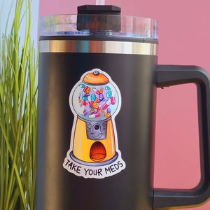 Neem uw medicijnen Gumball Machine Vinyl Sticker | Bewustzijn van de geestelijke gezondheid | Medicatieherinnering