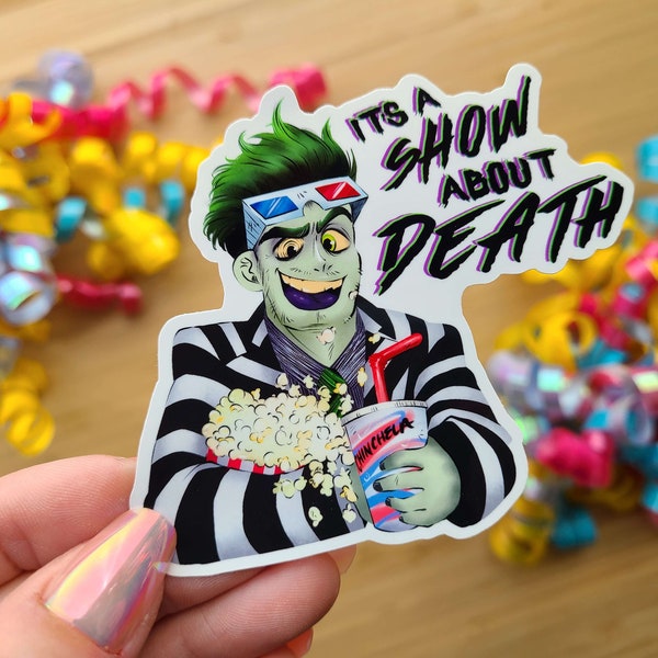 It's a Show About Death Beetlejuice Broadway Musical Vinyl Sticker