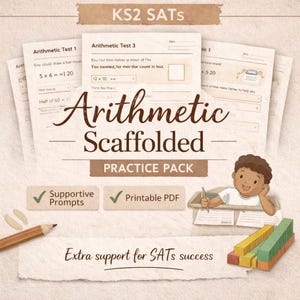 May include: An educational illustration for KS2 SATs. The image features arithmetic test papers, a cartoon child, and the text "Arithmetic Scaffolded Practice Pack." Additional text includes "Supportive Prompts" and "Printable PDF."