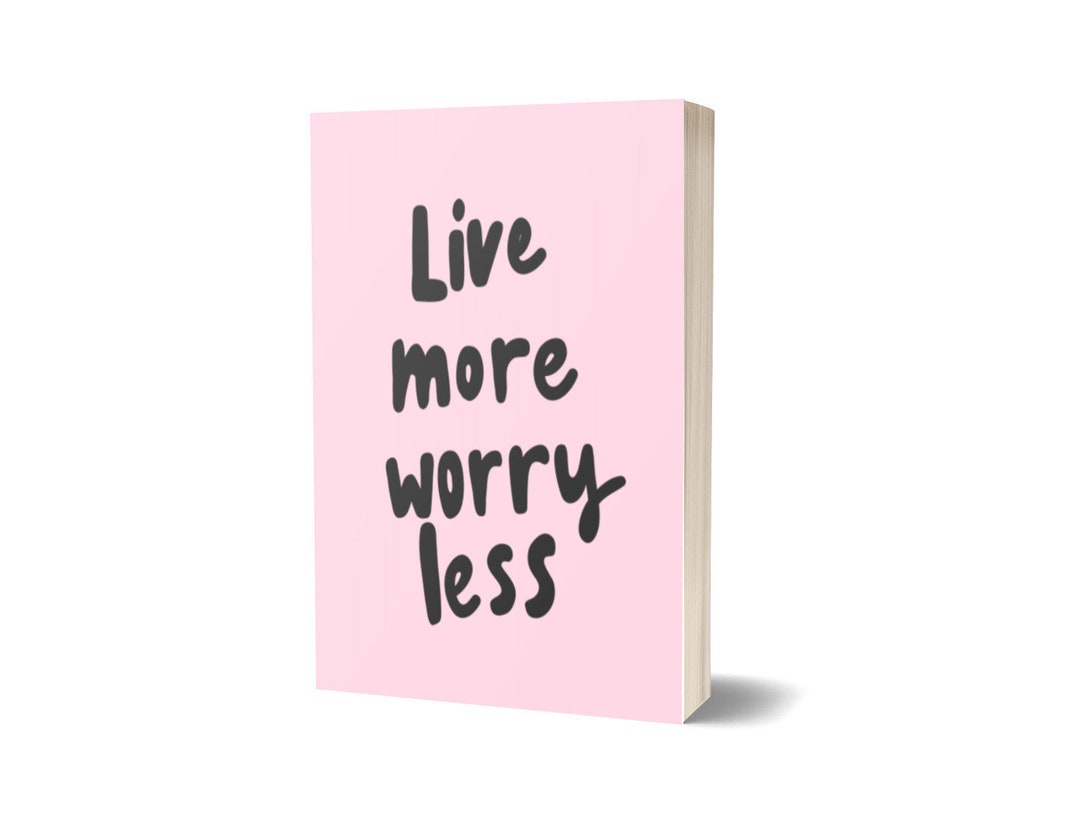 Live More Worry Less Notebook Blank Notebook Lined Journal Lined ...