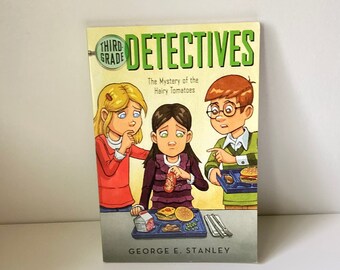 Third Grade Detectives "The Mystery of the Hairy Tomatoes" Kids Book by George E Stanley  ~ Collectible