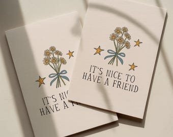 It's Nice to Have a Friend Friendship Greeting Card | Pack Options 1/10/30/50
