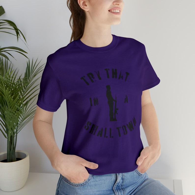Try That In A Small Town T-Shirt