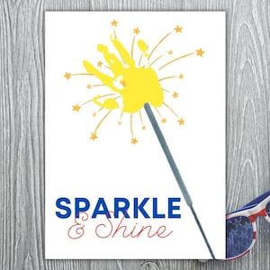 4th of July Handprint Printable | Fourth of July Sparkler Handprint Craft | Footprint Art | Footprint Craft | Baby Art | Sparkle and Shine