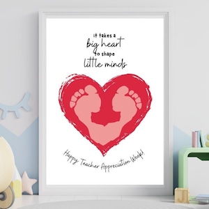 Teacher Appreciation Footprint Art | Teacher Appreciation Handprint Art | It Takes A Big Heart to Shape Little Minds | Crafts for Infants