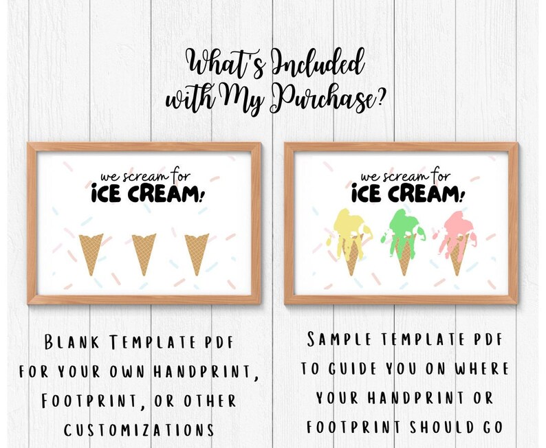 May include: Two printable PDF templates for a handprint or footprint craft. One template shows three ice cream cones with the text "we scream for ICE CREAM!" The other template shows three ice cream cones with melted ice cream in different colors.