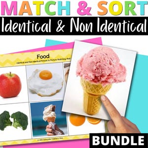 Puede incluir: Juego educativo de emparejamiento titulado "MATCH & SORT Identical & Non Identical". El juego presenta imágenes de alimentos como una manzana, un huevo, brócoli y helado. Una mano señala un cono de helado. La palabra "BUNDLE" también es visible.