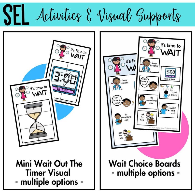 May include: Educational visual aids for children, featuring "It's time to WAIT" prompts. Includes a timer visual, choice boards with options like "deep breaths" and "ask for help," and a digital clock showing 3:00. The title reads "SEL Activities & Visual Supports."